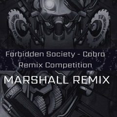 Forbidden Society - Cobra (Marshall Remix) [Remix Competition]