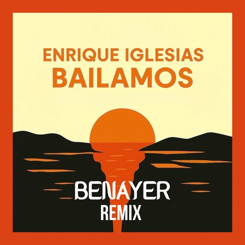 Stream BENAYER, ENRIQUE IGLESIAS - Bailamos (Afro House Remix) by