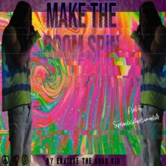 Make The Room Spin - Feat Enrique The Good Kid (Prod by Supernaturalinstrumentals)(link in bio)