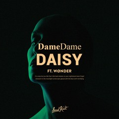Dame Dame, Wønder - Daisy (Ashnikko Cover)
