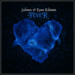 Jalmex & Fynn Kleinen - Fever (House Remix)