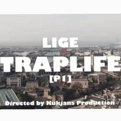 LIGE - Traplife -P1- (Official Audio) Prod. Crez