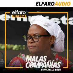 Malas compañías con Carlos Dada y Miriam Miranda