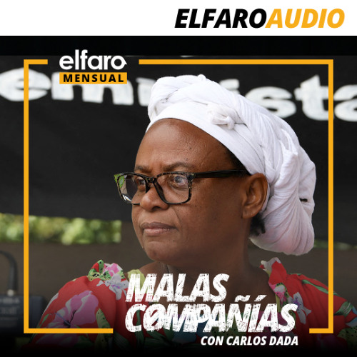 Malas compañías con Carlos Dada y Miriam Miranda