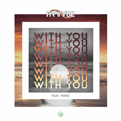 With You Ft Ponz By Hyvybe