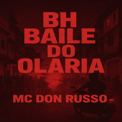BH Baile do Olaria - Mc Don Russo, Mc Mary maii