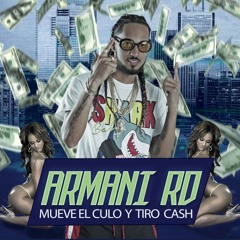 ArmaniRD - Mueve El Culo Y Tiro Cash