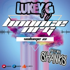Lukey G - Bounce Nrg 19 FT Guest Mix Shanks