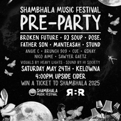 Shambhala Pre-Party - Kelowna - May 24th, 2025