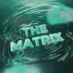 Abstract - The Matrix (Ft. Ivan B)