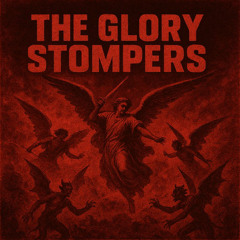 The glory Stompers