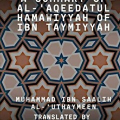 FREE EPUB 🖍️ Explanation of a summary of Al-'Aqeedatul Hamawiyyah of Ibn Taymiyyah b