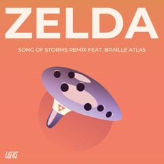 Zelda Song Of Storms Remix (Feat. Braille Atlas)