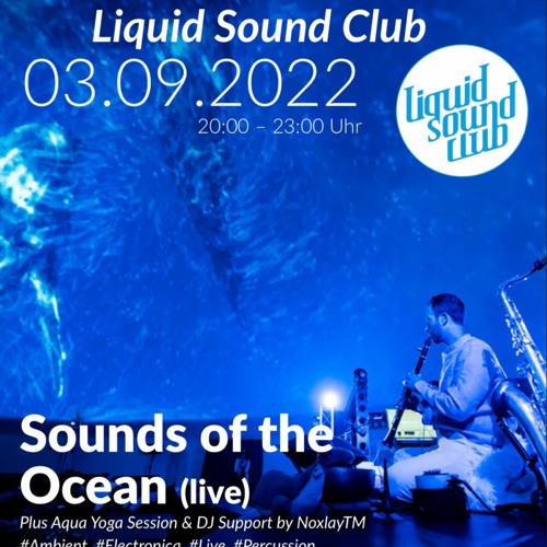 Stream Sounds of the Ocean - Joshua Sam Miller - Live Set @ Liquid Sound  Club 09.03.2022 by Joshua Sam Miller | Listen online for free on SoundCloud