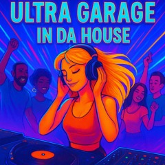 Ultra Garage in Da House