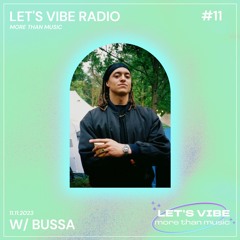 Let's Vibe! Radio #11 w/ BUSSA