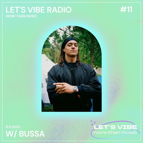 Let's Vibe! Radio #11 w/ BUSSA