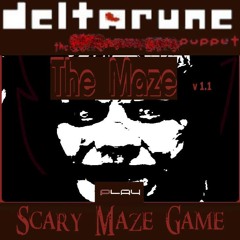 [Deltarune; The Same Same Same Puppet] - The Maze v 1.1 -- PLAY -- Scary Maze Game