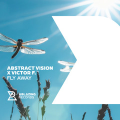 Abstract Vision & Victor F. - Fly Away (Extended Mix)