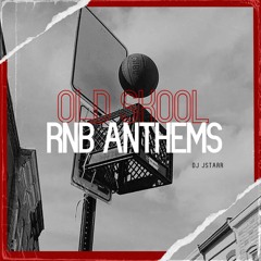 Old Skool RnB Anthems