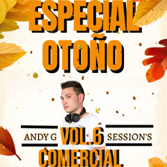 Andy G Session’s Comercial Vol.6 [Especial Otoño]