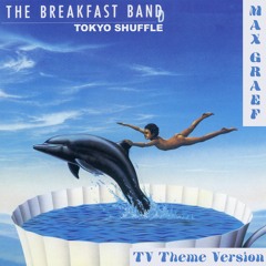 The Breakfast Band - Tokyo Shuffle (MG TV THEME VERSION)