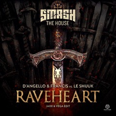 Raveheart (Jaxx & Vega Edit)
