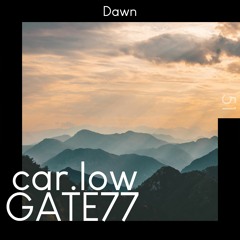 GATE77 & Car.low - Dawn [Melodic Trap]