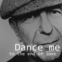 Leonard Cohen - Dance me to the end of love (Zenios remix)