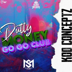 DUTTY MONEY GO GO CLUB - STEVERO MUSIC X KINGS OF DIVERSITY #KODCONCEPTZ