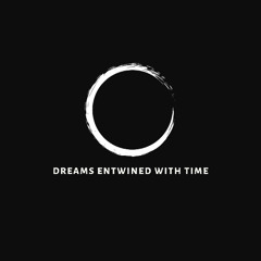 Dreams Entwined with Time