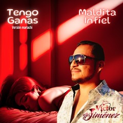 Tengo Ganas (Version mariachi) (2023 Versión remasterizada)