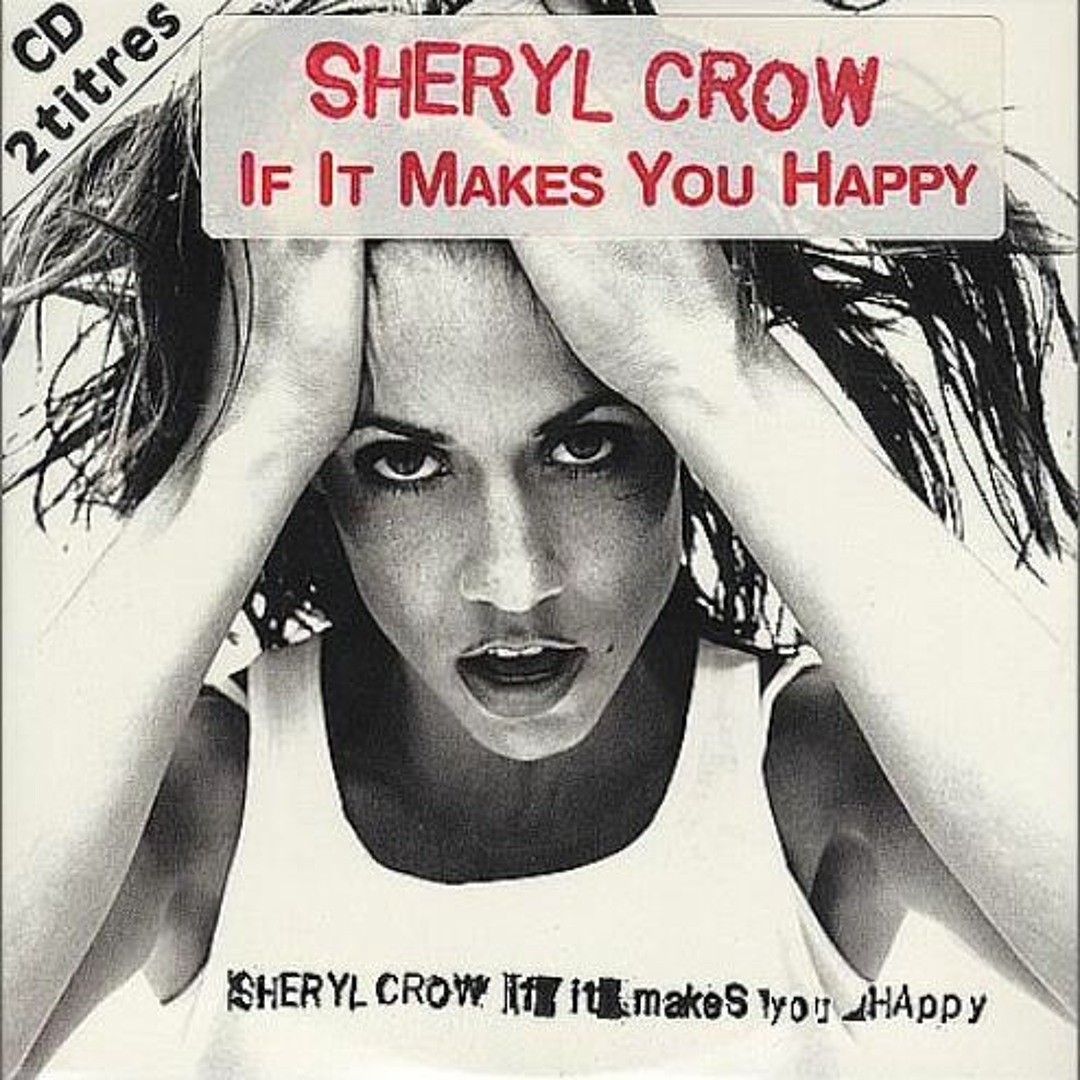 洋楽 Sheryl Crow If It Makes You Happy Stream Sheryl Crow - If It Makes You Happy (PINEO & LOEB Remix) by