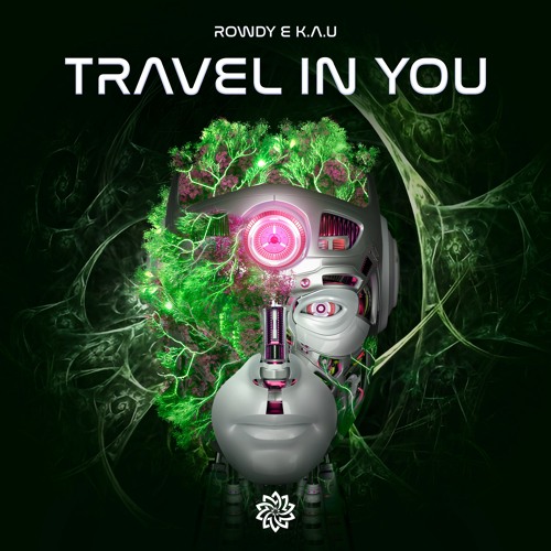 Travel In You - Rowdy & K.A.U