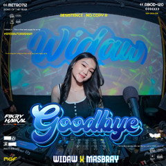 GOODBYE #WIDAW (FIKRYHAIKAL x MASBRAY)#SUPERDUPERPOTONGATAS$$!!