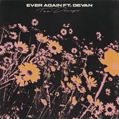 Ever Again ft. Devan (Robyn Cover)