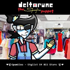 ❤️✨Spamlina ~ Stylist Of All Stars ✨ ❤️ (V2) - [Deltarune: The Spamlina Puppet]