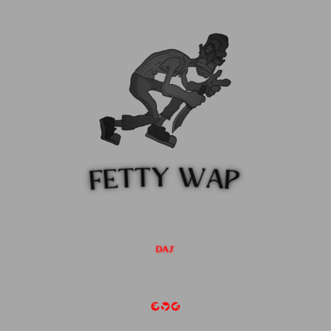 New Music: Fetty Wap (Prod. BapeBrazy) by DAJAI