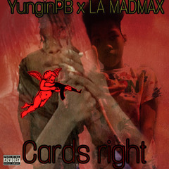 Cards Right (feat. La Madmax)
