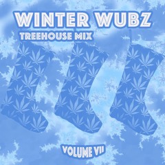TreeHouse Mix Vol. 7 - WinterWubs