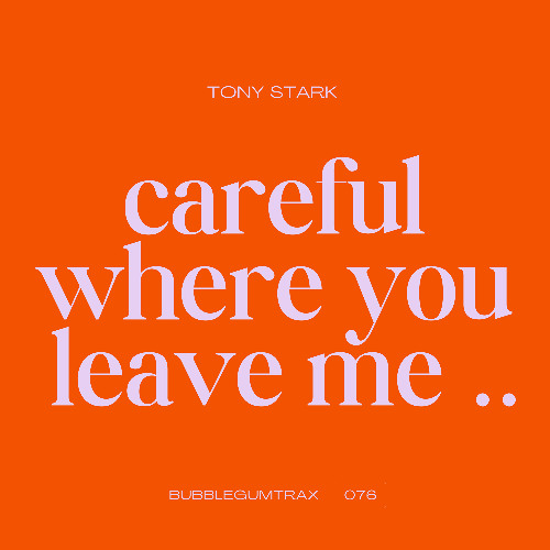 Careful Where You Leave Me
