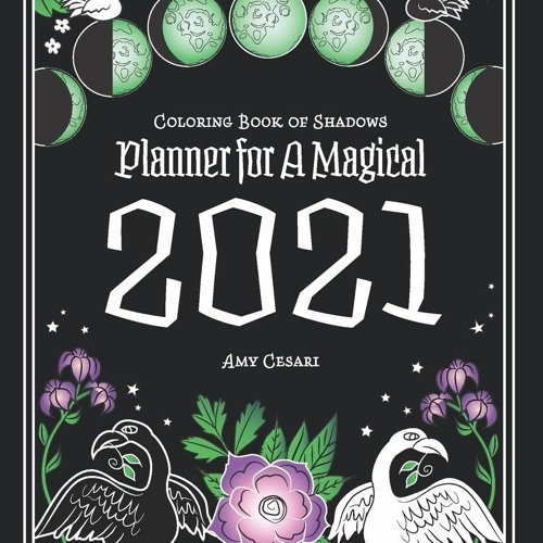 Download Stream Pdf Coloring Book Of Shadows Planner For A Magical 2021 K I N D L E By Juliana Listen Online For Free On Soundcloud