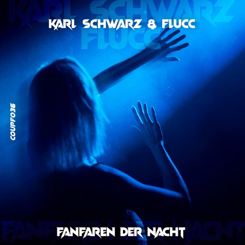 Karl Schwarz & FLUCC - Fanfaren Der Nacht [COUPF036]
