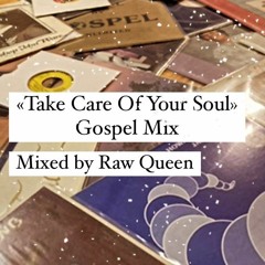 Take Care Of Your Soul Vol. 1 w/ Raw Queen