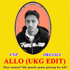 Allo (Vnz & Okejals Edit) UKG