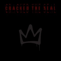 Cracked The Seal