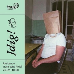 Jdig #2 : Akzidance invite Why Pink? (Tsugi Radio)