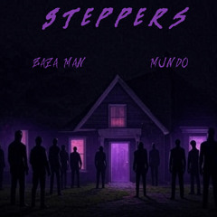 Steppers Ft. Mundo Shoy
