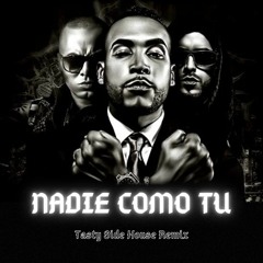 Nadie Como Tu - Tasty Side House Remix