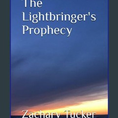 [Ebook] ⚡ The Lightbringer's Prophecy Full Pdf